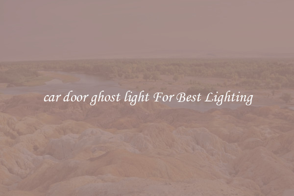car door ghost light For Best Lighting