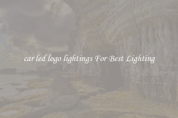 car led logo lightings For Best Lighting