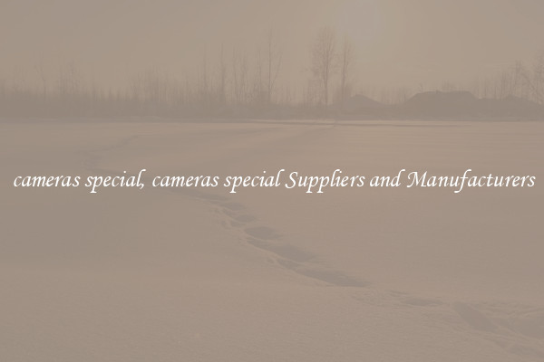 cameras special, cameras special Suppliers and Manufacturers