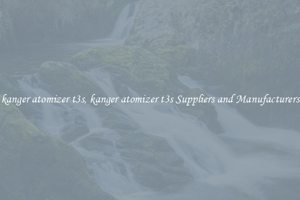kanger atomizer t3s, kanger atomizer t3s Suppliers and Manufacturers