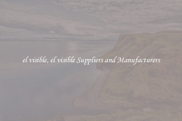 el visible, el visible Suppliers and Manufacturers
