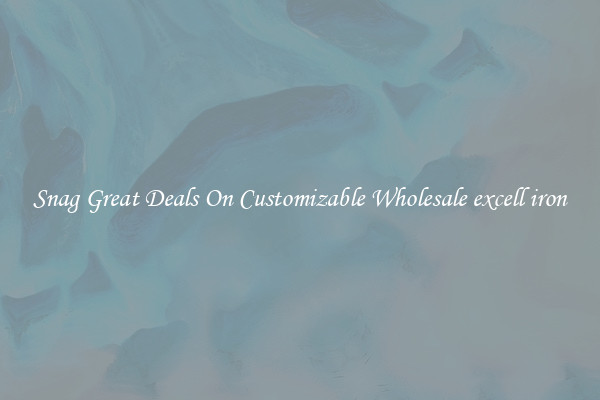 Snag Great Deals On Customizable Wholesale excell iron