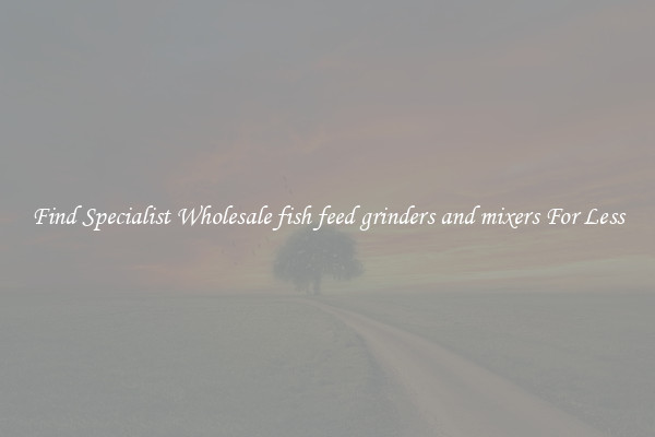  Find Specialist Wholesale fish feed grinders and mixers For Less 