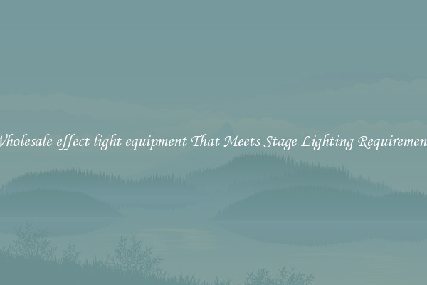 Wholesale effect light equipment That Meets Stage Lighting Requirements