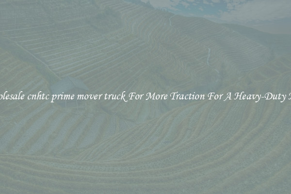 Wholesale cnhtc prime mover truck For More Traction For A Heavy-Duty Haul
