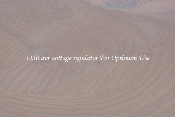r230 avr voltage regulator For Optimum Use
