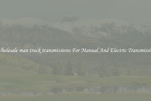 Wholesale man truck transmissions For Manual And Electric Transmission